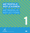 Metropole 1: Reflexion