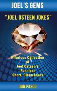Joel Osteen Jokes: Hilarious Collection of Joel Osteen's Funniest Short, Clean Jokes