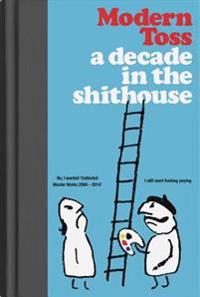 Decade in the Shithouse