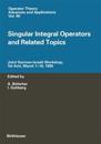 Singular Integral Operators and Related Topics