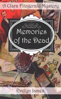 Memories of the Dead: A Clara Fitzgerald Mystery
