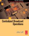 Centralized Broadcast Operations