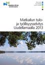 Matkailun tulo- ja työllisyysselvitys Uudellamaalla 2013