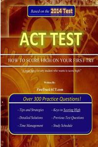 ACT Test How to Score High on Your First Try!