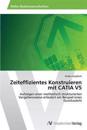 Zeiteffizientes Konstruieren mit CATIA V5