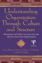 Understanding Organization Through Culture and Structure
