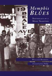 Memphis Blues: Birthplace of a Music Tradition