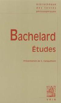 Gaston Bachelard: Etudes