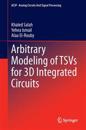 Arbitrary Modeling of TSVs for 3D Integrated Circuits