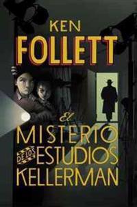 El Misterio de Los Estudios Kellerman / The Mystery of the Kellerman's Studio = The Mystery of the Kellerman's Studio