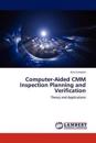 Computer-Aided CMM Inspection Planning and Verification