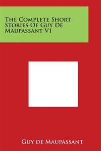 The Complete Short Stories of Guy de Maupassant V1