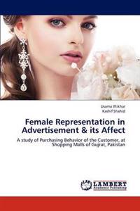 Female Representation in Advertisement & Its Affect