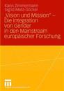 „Vision und Mission“ - Die Integration von Gender in den Mainstream europäischer Forschung