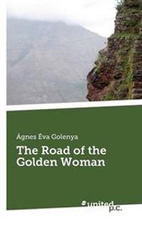 The Road of the Golden Woman