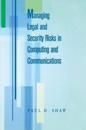 Managing Legal and Security Risks in Computers and Communications
