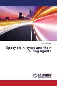 Epoxy Resin, Types and Their Curing Agents