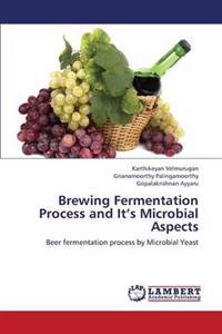 Brewing Fermentation Process and It's Microbial Aspects