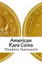 Americas Rare Coins: An image guide to Rare coins of America