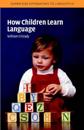 How Children Learn Language