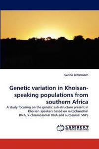 Genetic Variation in Khoisan-Speaking Populations from Southern Africa
