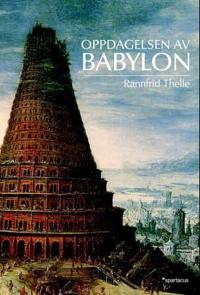 Oppdagelsen av Babylon - Rannfrid Thelle | Inprintwriters.org