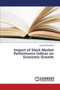 Impact of Stock Market Performance Indices on Economic Growth