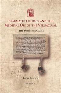 Pragmatic Literacy and the Medieval Use of the Vernacular