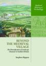Beyond the Medieval Village