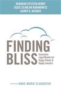 Finding Bliss: Innovative Legal Models for Happy Clients & Happy Lawyers