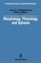 Morphology, Phonology, and Aphasia
