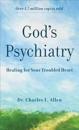 God`s Psychiatry – Healing for Your Troubled Heart