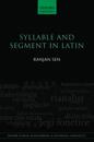 Syllable and Segment in Latin