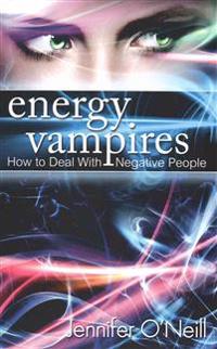 Energy Vampires: How to Deal with Negative People