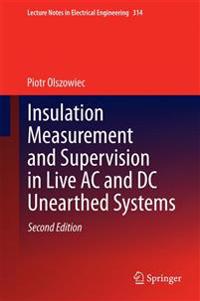 Insulation Measurement and Supervision in Live Ac and Dc Unearthed Systems