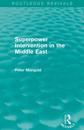 Superpower Intervention in the Middle East (Routledge Revivals)