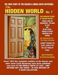 The Hidden World Number 7: Inner Earth and Hollow Earth Mysteries