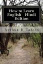 How to Learn English - Hindi Edition: In English and Hindi