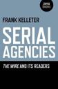 Serial Agencies – The Wire and Its Readers