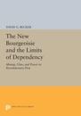 The New Bourgeoisie and the Limits of Dependency