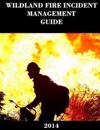 Wildland Fire Incident Management Guide (2014)