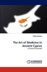 The Art of Medicine in Ancient Cyprus