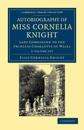 Autobiography of Miss Cornelia Knight 2 Volume Set
