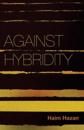 Against Hybridity