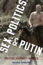 Sex, Politics, and Putin