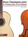 Duos Classiques Pour Le Violoncelle Et La Guitare: Pi