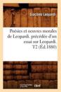 Po?sies Et Oeuvres Morales de Leopardi. Pr?c?d?e d'Un Essai Sur Leopardi. T2 (?d.1880)