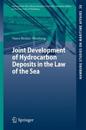 Joint Development of Hydrocarbon Deposits in the Law of the Sea