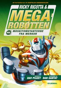 Ricky Ricotta & Megarobotten mod moskitomutanterne fra Merkur