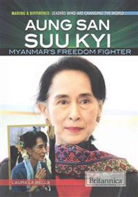 Aung San Suu Kyi: Myanmar's Freedom Fighter